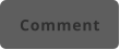 Comment