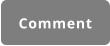 Comment